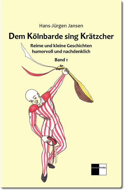 Dem Kölnbarde sing Krätzcher
